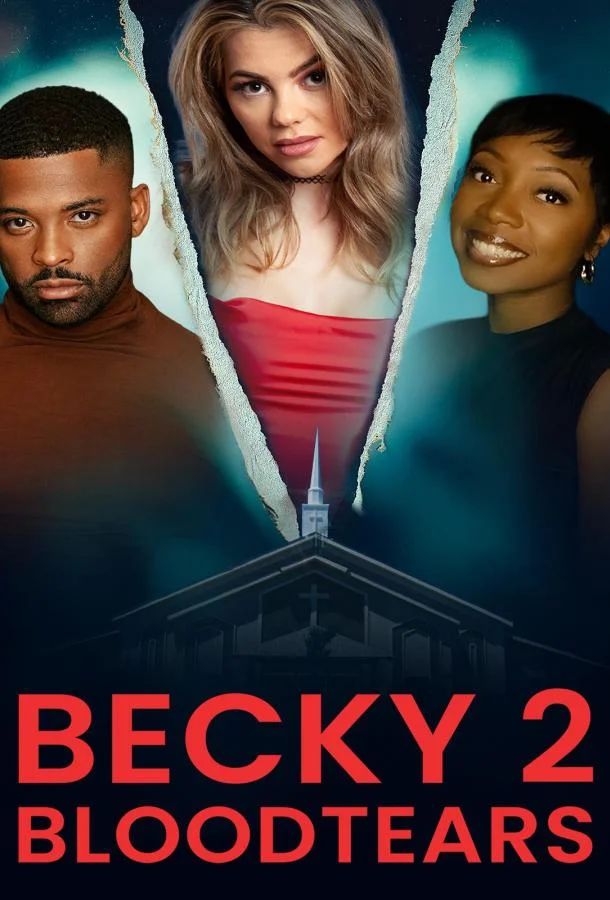Бекки 2: Кровавые слёзы 2025 смотреть фильм онлайн бесплатно